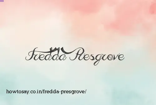 Fredda Presgrove