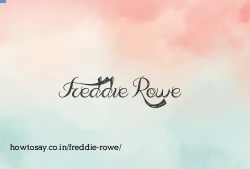 Freddie Rowe