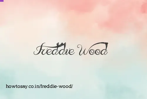 Freddie Wood