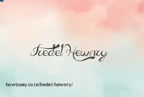 Fredel Hewnry