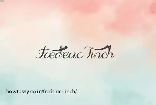 Frederic Tinch