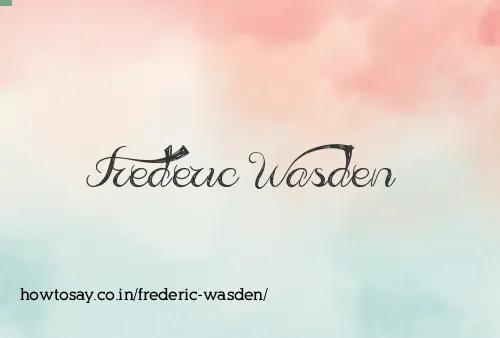 Frederic Wasden