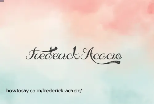 Frederick Acacio