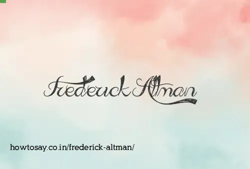 Frederick Altman