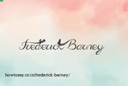 Frederick Barney