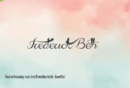 Frederick Beth