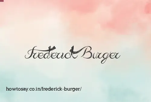 Frederick Burger