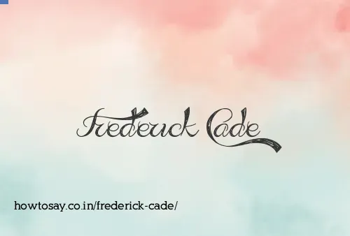 Frederick Cade