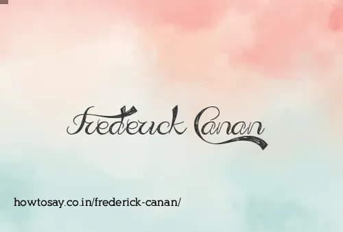 Frederick Canan