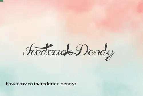 Frederick Dendy
