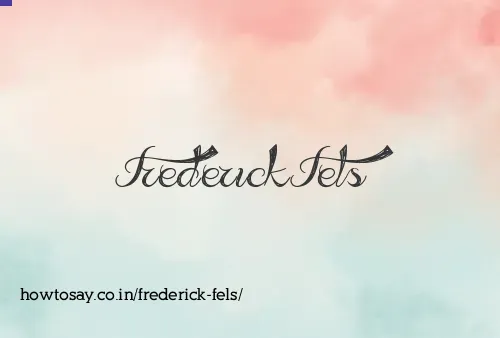 Frederick Fels
