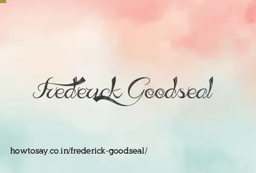 Frederick Goodseal