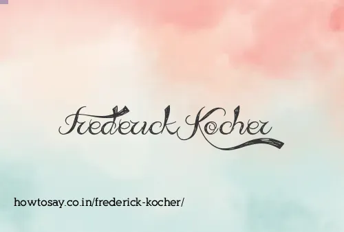 Frederick Kocher