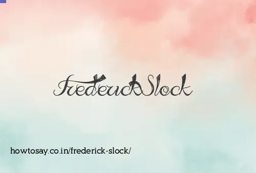 Frederick Slock