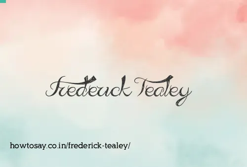 Frederick Tealey