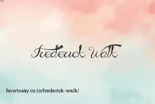 Frederick Walk