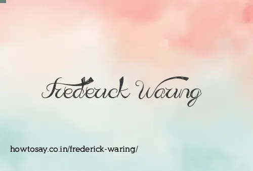 Frederick Waring