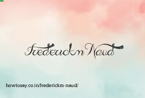 Frederickm Naud