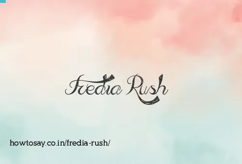 Fredia Rush