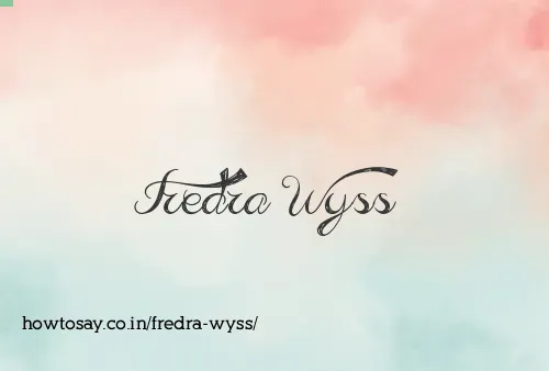 Fredra Wyss
