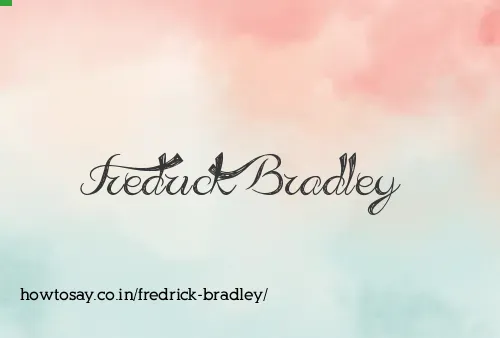 Fredrick Bradley