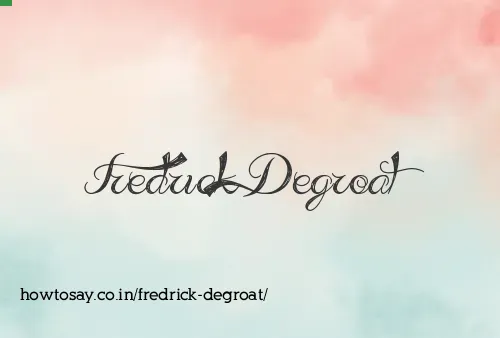 Fredrick Degroat