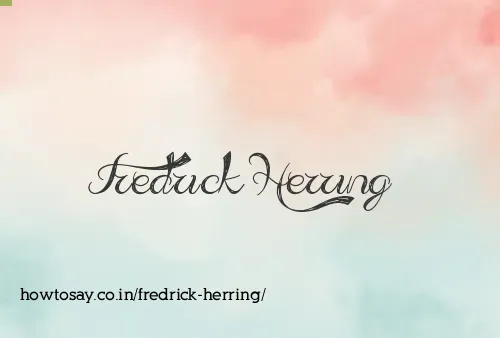Fredrick Herring