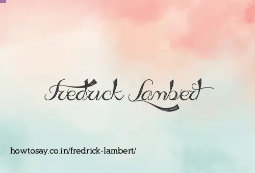 Fredrick Lambert