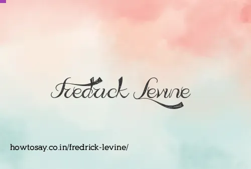 Fredrick Levine