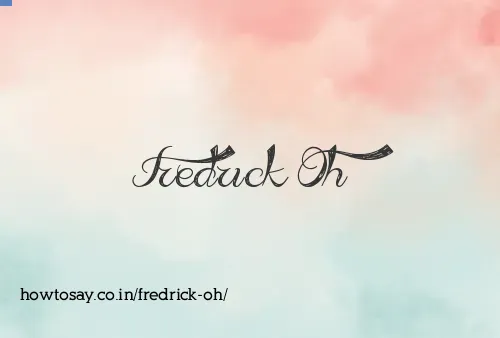 Fredrick Oh
