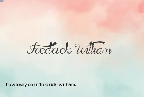 Fredrick William