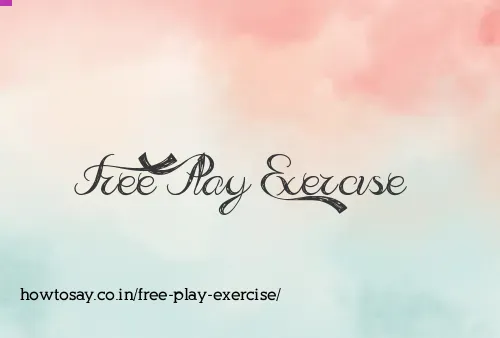 Free Play Exercise