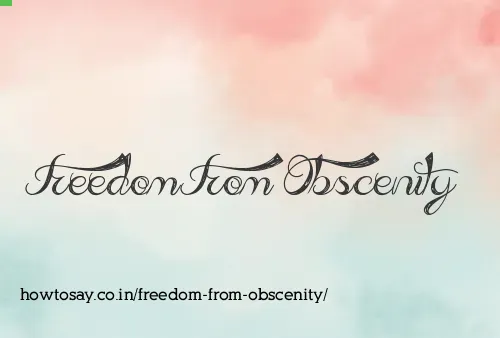 Freedom From Obscenity