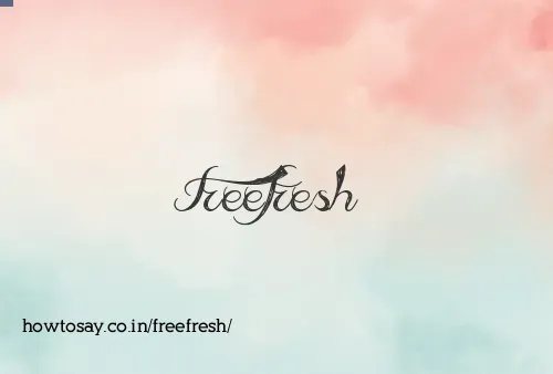 Freefresh