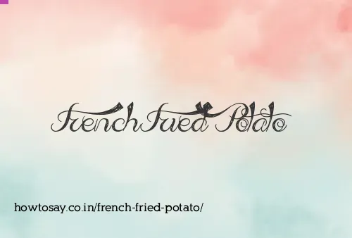 French Fried Potato