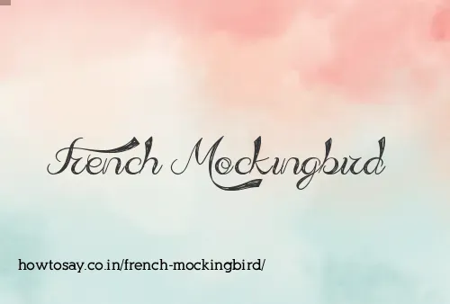 French Mockingbird