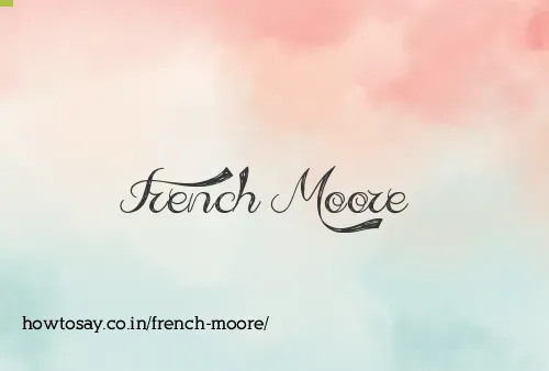 French Moore