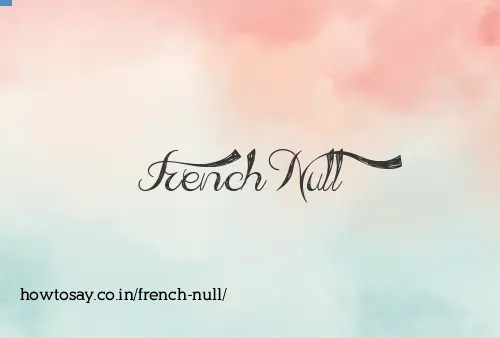 French Null
