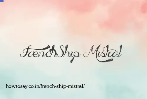 French Ship Mistral