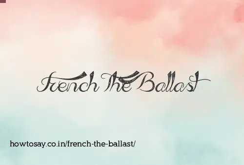French The Ballast