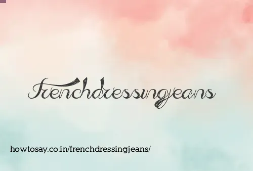 Frenchdressingjeans