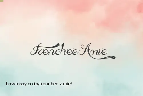 Frenchee Amie