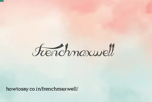 Frenchmaxwell