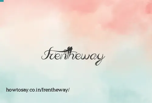 Frentheway