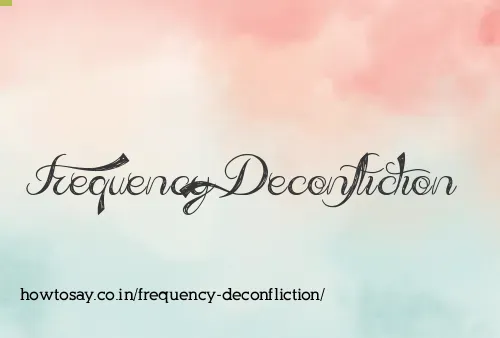 Frequency Deconfliction
