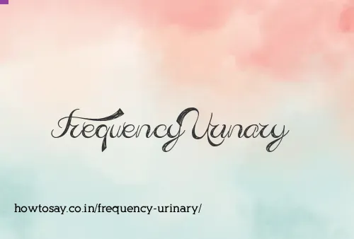 Frequency Urinary