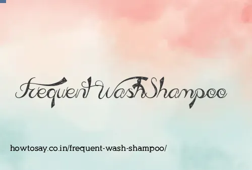 Frequent Wash Shampoo