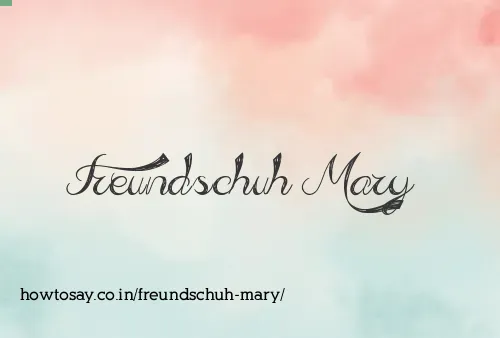 Freundschuh Mary