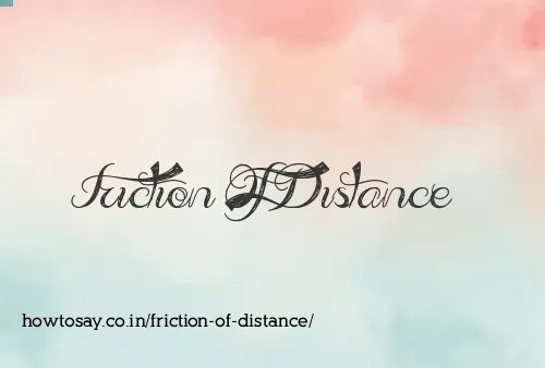 Friction Of Distance