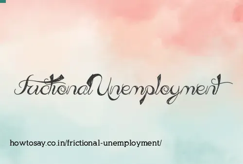 Frictional Unemployment